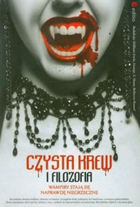 Obrazek Czysta krew i filozofia Wampiry stają się naprawdę niegrzeczne