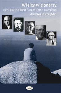 Obrazek Wielcy wizjonerzy Czyli filozofia psychologicznie oswajana