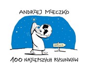 100 najlep... - Andrzej Mleczko -  Polish Bookstore 