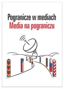 Obrazek Pogranicze w mediach Media na pograniczu