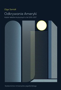 Obrazek Odkrywanie Ameryki Wybór tekstów krytycznych z lat 2010-2017
