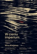 W cieniu i... - Wira Ahejewa -  foreign books in polish 