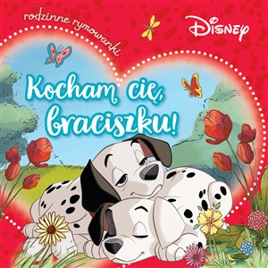 Obrazek Kocham cię, braciszku! Rodzinne rymowanki. Disney