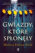 Gwiazdy kt... - Melissa Falcon Field -  foreign books in polish 