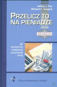 Obrazek Przelicz to na pieniądze jak skutecznie zwiększyć przychody firmy