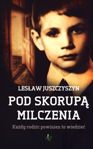 Obrazek Pod skorupą milczenia Każdy rodzic powinien to wiedzieć