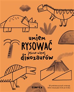 Obrazek Umiem rysować jeszcze więcej dinozaurów