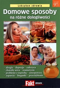 Picture of Domowe sposoby na różne dolegliwości. Leksykon zdrowia. Fakt zdrowie 3/2011