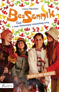 Obrazek Bezsennik Kłopotliwe ognisko czyli o czym dziewczyny rozmawiają nocą