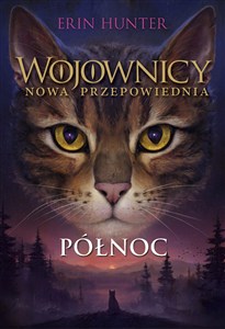 Obrazek Północ. Wojownicy. Nowa przepowiednia. Tom 1 wyd. 2022
