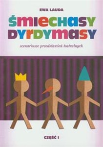 Picture of Śmiechasy dyrdymasy część 1 scenariusze przedstawień teatralnych