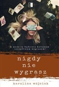 Nigdy nie ... - Karolina Wójciak - Ksiegarnia w UK