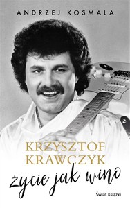 Obrazek Krzysztof Krawczyk. Życie jak wino