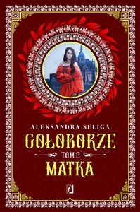 Obrazek Matka. Gołoborze. Tom 2