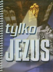 Obrazek Tylko Jezus Śpiewnik