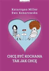 Obrazek Chcę być kochana tak jak chcę