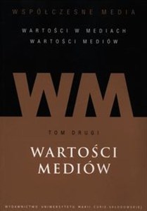 Obrazek Wspołczesne media Tom 2 Wartości mediów
