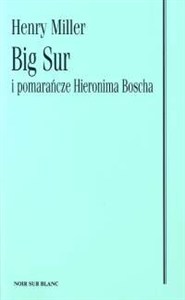 Obrazek Big Sur i pomarańcze Hieronima Boscha