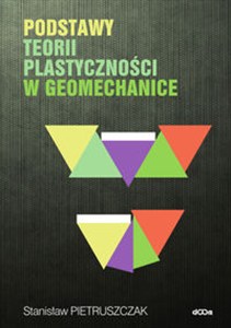 Picture of Podstawy teorii plastyczności w geomechanice