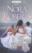 Trzy siost... - Nora Roberts -  Polish Bookstore 