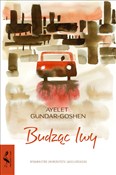 Budząc lwy... - Ayelet Gundar-Goshen -  books in polish 