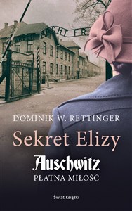 Obrazek Sekret Elizy. Auschwitz. Płatna miłość (wydani