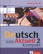 Książka : Deutsch Ak... - Wolfgang Kraft, Renata Rybarczyk, Monika Schmidt