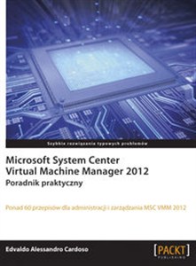 Obrazek Microsoft System Center Virtual Machine Manager 2012 Poradnik praktyczny