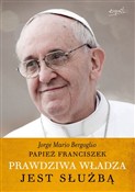 Prawdziwa ... - Jorge Mario Bergoglio -  foreign books in polish 