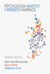 Obrazek Psychologia małych i wielkich narracji