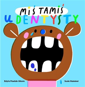 Obrazek Miś Tamiś idzie do dentysty
