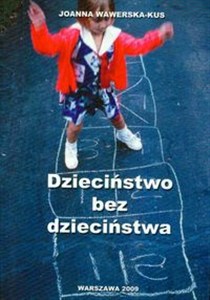 Obrazek Dzieciństwo bez dzieciństwa
