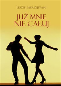 Picture of Już mnie nie całuj
