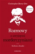 Polska książka : Rozmowy z ... - Christopher Berry-Dee