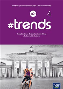Obrazek #trends 4 Język niemiecki Zeszyt ćwiczeń Liceum Technikum Poziom A2+