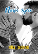 Książka : Nowe życie... - eMka kozlovski