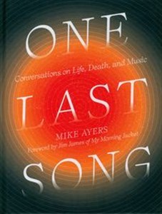 Picture of One Last Song Conversations on Life, Death, and Music