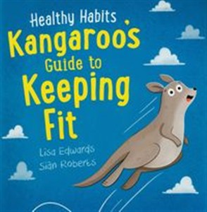 Obrazek Healthy Habits: Kangaroo's Guide to Keeping Fit