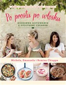 Po prostu ... - Emanuela Chiappa, Romina Chiappa, Michela Chiappa -  books in polish 