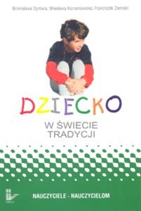 Picture of Dziecko w świecie tradycji t.12