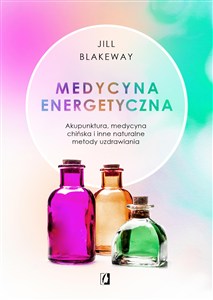 Obrazek Medycyna energetyczna Akupunktura, medycyna chińska i inne naturalne metody uzdrawiania