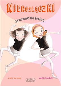 Obrazek Nierozłączki Skazane na balet