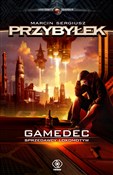 Gamedec To... - Marcin Sergiusz Przybyłek -  Książka z wysyłką do UK