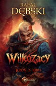 Książka : Krew z krw... - Rafał Dębski
