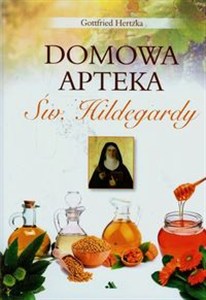 Obrazek Domowa apteka św. Hildegardy