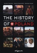 Zobacz : The histor... - Jarosław Kłaczkow, Andrzej Radzimiński, Stanisław Roszak