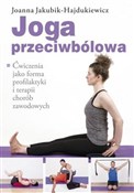 Polska książka : Joga przec... - Joanna Jakubik-Hajdukiewicz