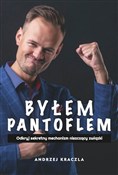 Byłem Pant... - Andrzej Kraczla -  foreign books in polish 