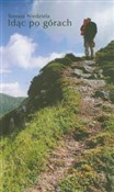 Idąc po gó... - Tomasz Niedziela -  Polish Bookstore 