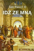 Książka : Idź ze mną... - Jan Paweł II